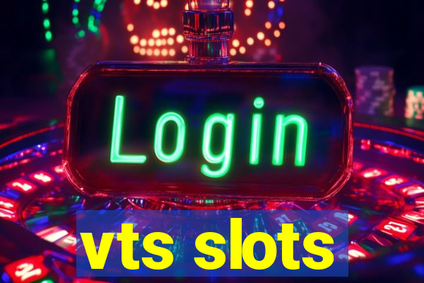 vts slots