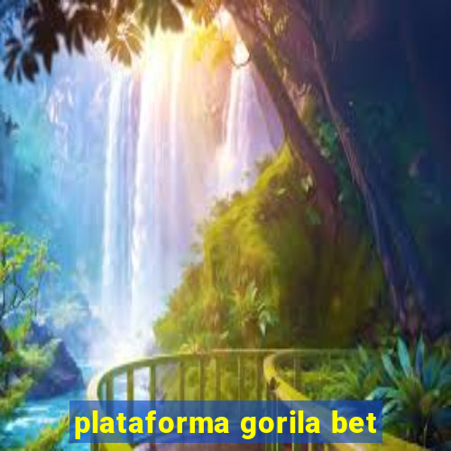 plataforma gorila bet