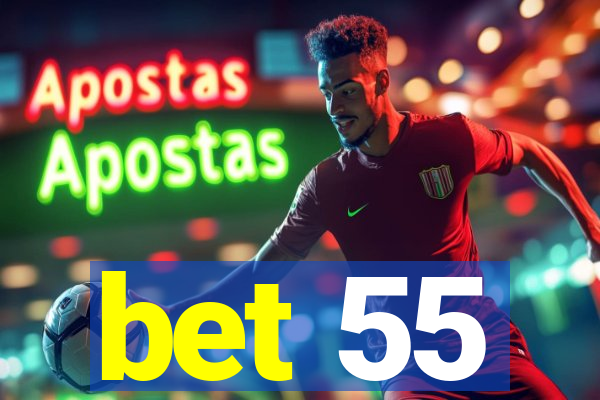 bet 55