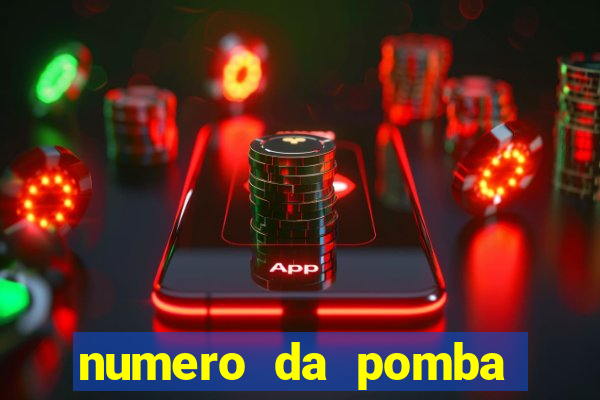 numero da pomba jogo do bicho