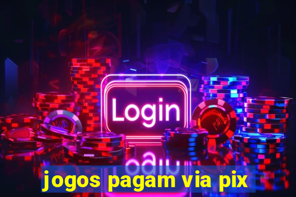 jogos pagam via pix