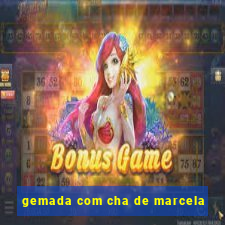 gemada com cha de marcela