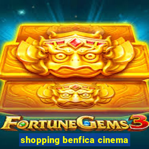 shopping benfica cinema