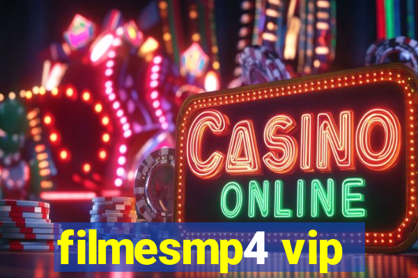 filmesmp4 vip