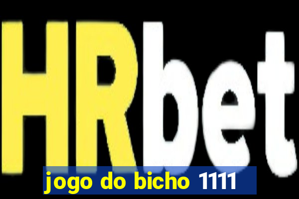 jogo do bicho 1111