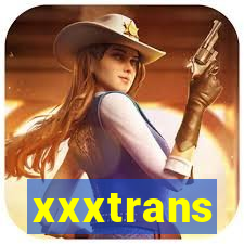 xxxtrans