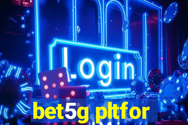 bet5g pltfor