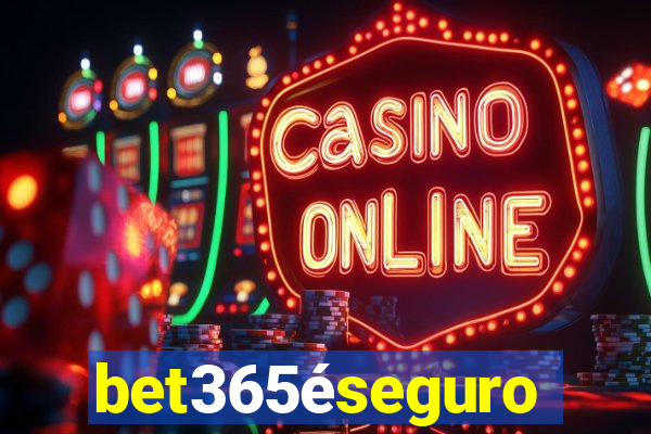 bet365éseguro