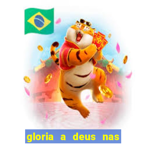 gloria a deus nas alturas cifra