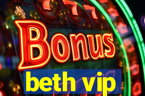 beth vip