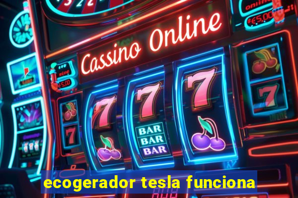 ecogerador tesla funciona