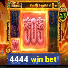 4444 win bet