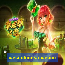 casa chinesa casino