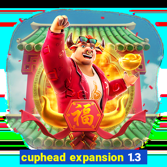 cuphead expansion 1.3