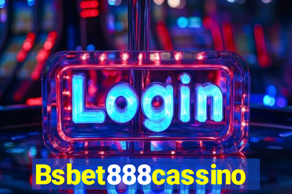 Bsbet888cassino