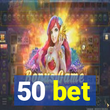 50 bet