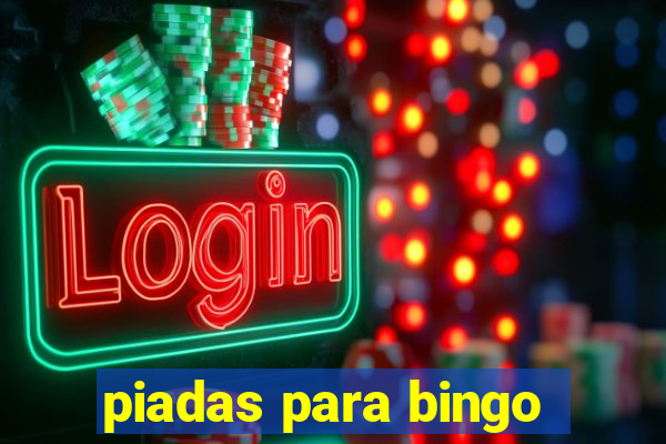 piadas para bingo