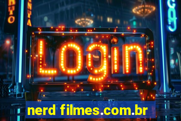 nerd filmes.com.br