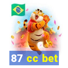 87 cc bet