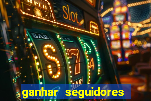 ganhar seguidores instagram gratis