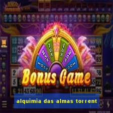 alquimia das almas torrent