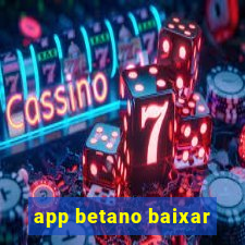 app betano baixar