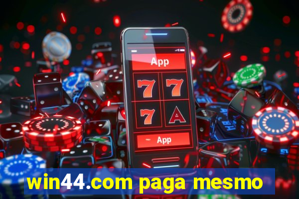 win44.com paga mesmo