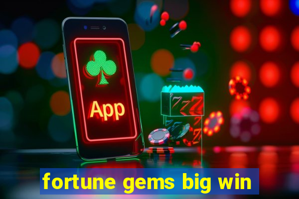 fortune gems big win