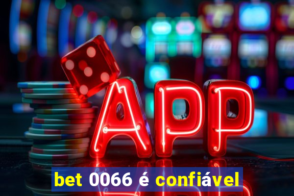 bet 0066 é confiável