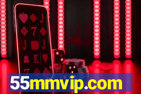 55mmvip.com