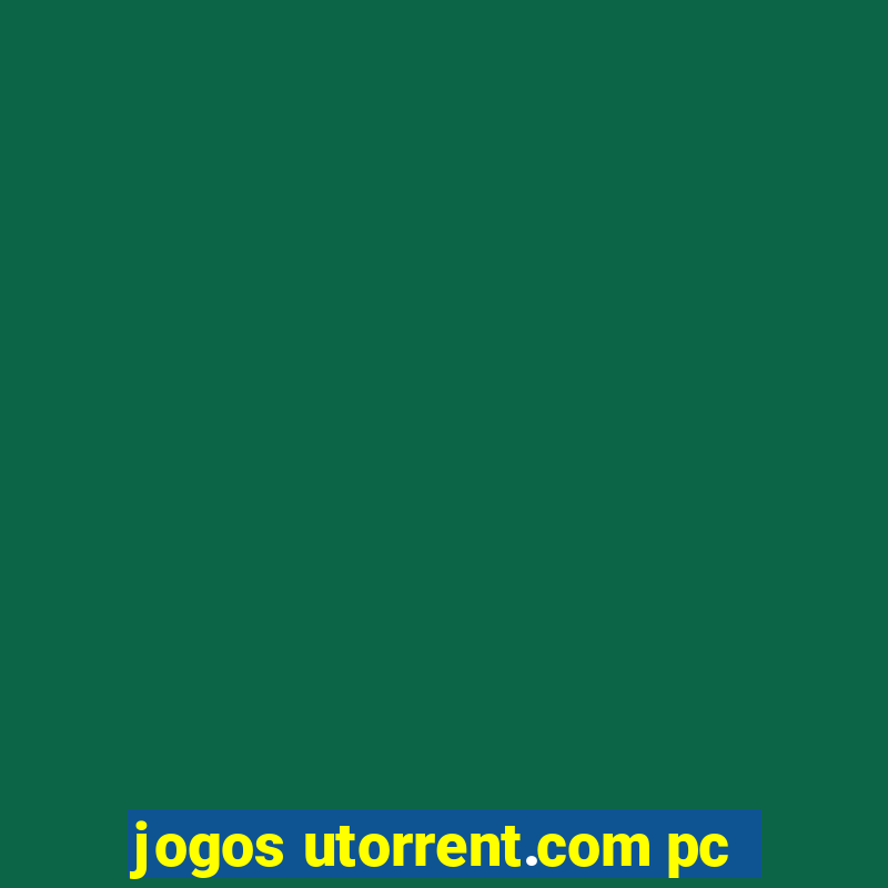 jogos utorrent.com pc