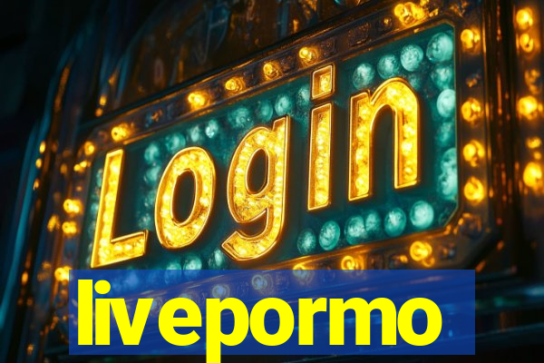 livepormo