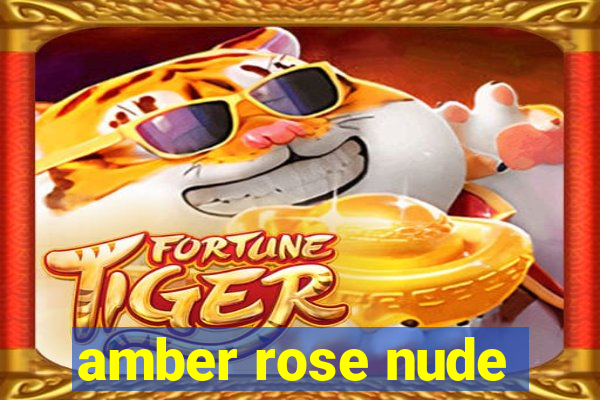 amber rose nude