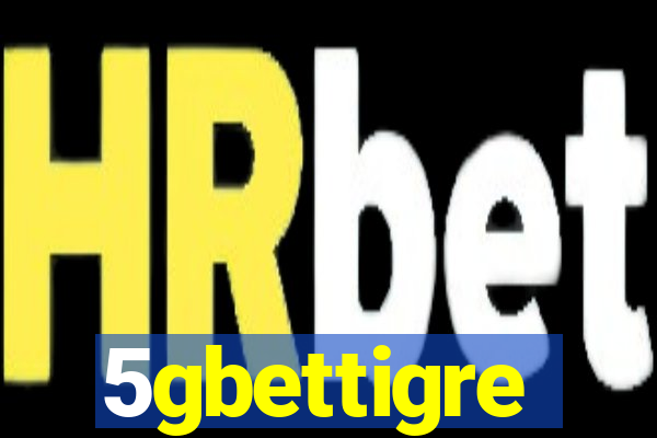 5gbettigre