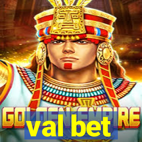 val bet