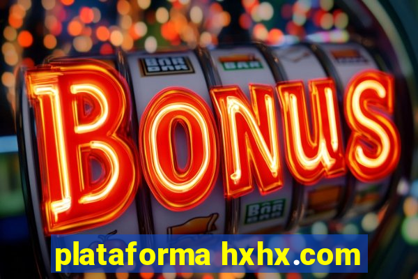 plataforma hxhx.com