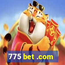 775 bet .com