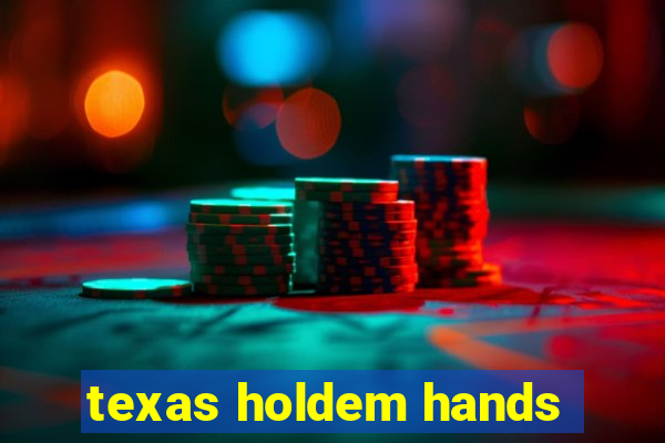 texas holdem hands