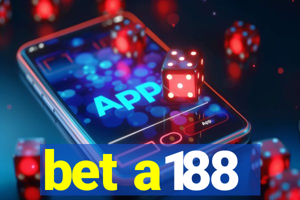 bet a188