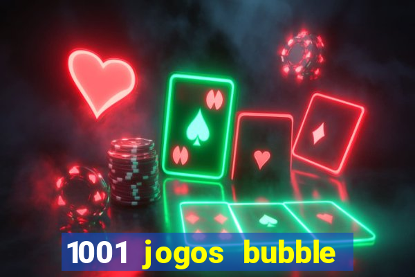 1001 jogos bubble shooter grátis