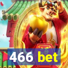 466 bet