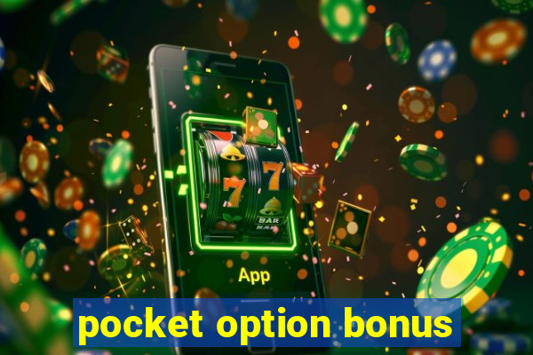 pocket option bonus