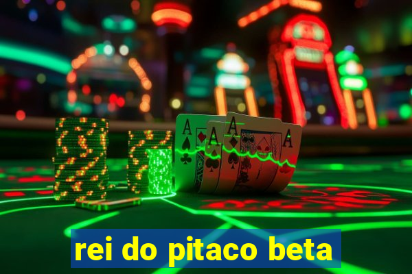 rei do pitaco beta