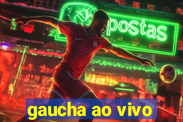 gaucha ao vivo