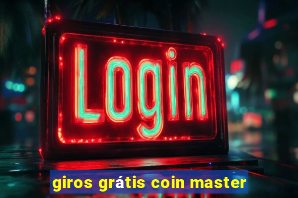 giros grátis coin master