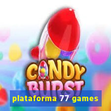 plataforma 77 games