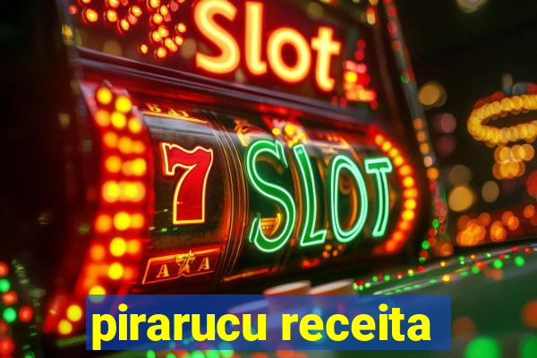 pirarucu receita