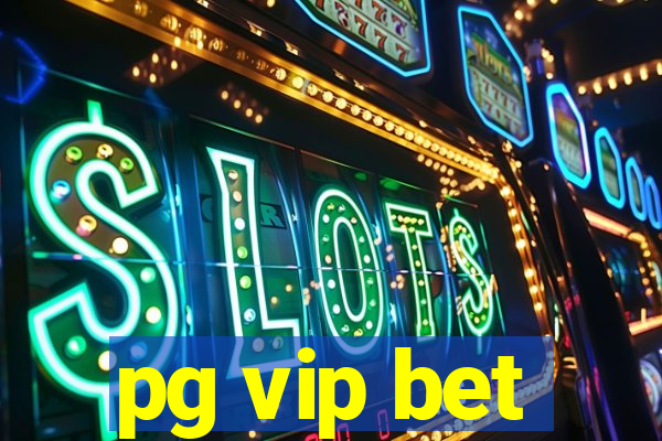 pg vip bet