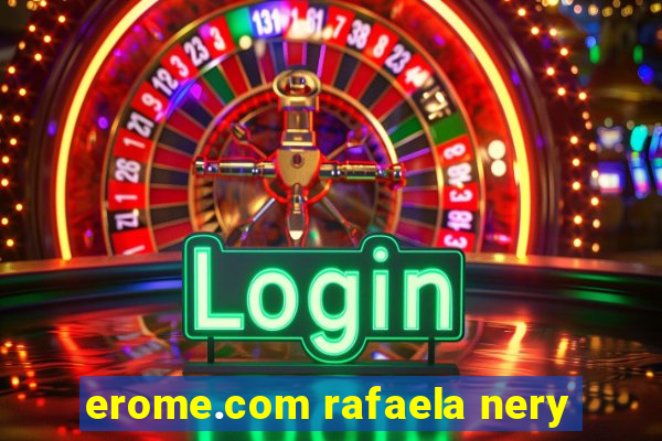 erome.com rafaela nery