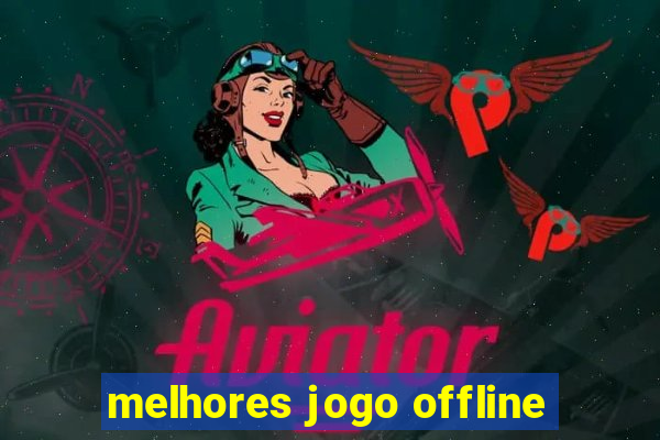 melhores jogo offline